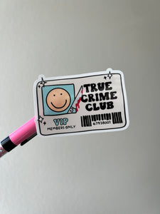 True Crime Club Vinyl Sticker Die Cut