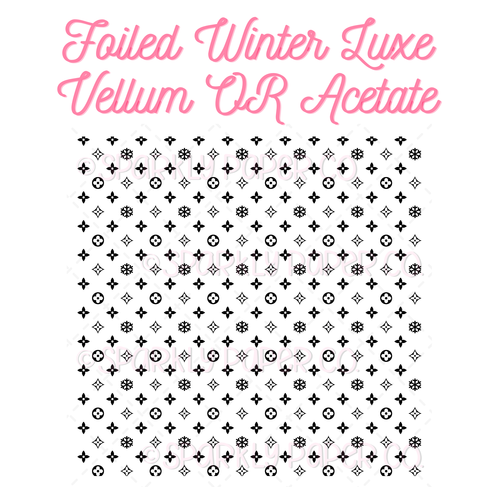FOILED Winter Luxe Vellum OR Acetate (Limited Edition)