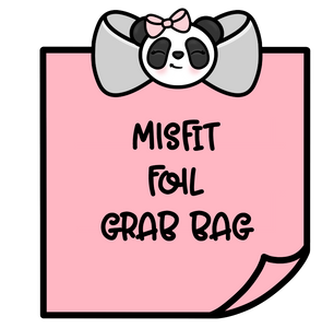 Misfit Foil Grab Bag