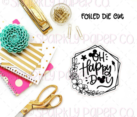 Oh Happy Day Foiled Sticker Die cut