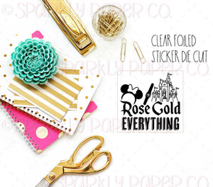Rose Gold Everything Clear Sticker Foiled Die Cut